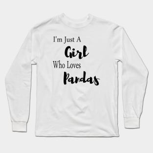 Just A Girl Who Loves Pandas Long Sleeve T-Shirt